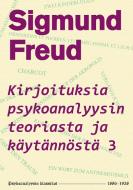 Kirjoituksia psykoanalyysin teoriasta ja käytännöstä 3 di Sigmund Freud edito da Books on Demand