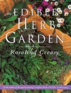 Edible Herb Garden di Rosalind Creasy edito da Periplus Editions