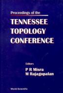 Tennessee Topology Conference edito da WORLD SCIENTIFIC PUB CO INC