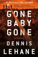 Gone, Baby, Gone di Dennis Lehane edito da WILLIAM MORROW