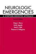 Neurologic Emergencies di Gregory L. Henry, Andy Jagoda, Neal Little, Thomas Pellegrino edito da Mcgraw-hill Education - Europe