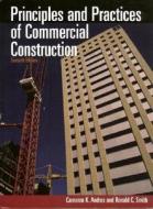 Principles And Practices Of Commercial Construction di Ronald Carl Smith, Cameron K. Andres edito da Pearson Education (us)