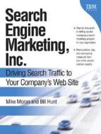 Search Engine Marketing, Inc. di Bill Hunt, Mike Moran edito da Pearson Education (us)