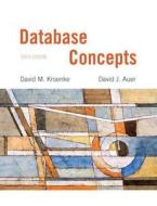 Database Concepts di David Kroenke, David Auer edito da Prentice Hall