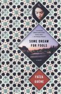 Some Dream for Fools di Faiza Guene edito da MARINER BOOKS