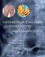 Arthritis in Children and Adolescents: Juvenile Idiopathic Arthritis di Ilona Szer edito da OXFORD UNIV PR