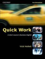 Quick Work Pre-intermediate: Student's Book di Vicki Hollett, Michael Duckworth edito da Oxford University Press