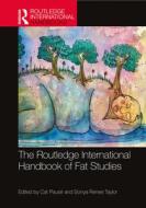 The Routledge International Handbook Of Fat Studies edito da Taylor & Francis Ltd