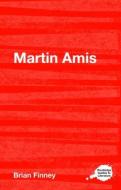 Martin Amis di Brian Finney edito da Routledge