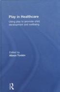 Play in Healthcare edito da Taylor & Francis Ltd