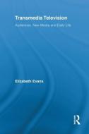 Transmedia Television di Elizabeth Evans edito da Routledge
