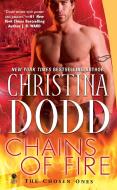 Chains of Fire di Christina Dodd edito da ONYX BOOKS