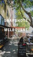 Snapshots of Melbourne di Aussiesbooks edito da BLURB INC