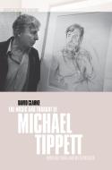 The Music and Thought of Michael Tippett di David Clarke edito da Cambridge University Press