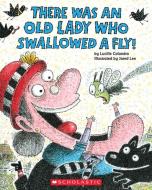 There Was an Old Lady Who Swallowed a Fly! di Lucille Colandro edito da CARTWHEEL BOOKS