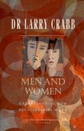 Men And Women di Dr. Larry Crabb edito da HarperCollins Publishers