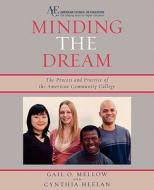 Minding The Dream di Gail O. Mellow, Cynthia M. Heelan edito da Rowman & Littlefield