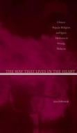 The Way That Lives in the Heart di Jean DeBernardi edito da Stanford University Press