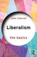 Liberalism di John Charvet edito da Taylor & Francis Ltd.