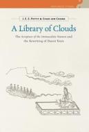 A Library of Clouds: The Scripture of the Immaculate Numen and the Rewriting of Daoist Texts di J. E. E. Pettit, Chao-Jan Chang edito da UNIV OF HAWAII PR