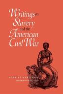 Writings on Slavery and the American Civil War di Harriet Martineau edito da NORTHERN ILLINOIS UNIV