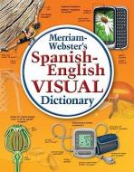Spanish-English Visual Dictionary di Inc Merriam-Webster edito da Merriam Webster,U.S.