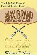 Max Brand Western Giant The Life di Nolan edito da University Of Wisconsin Press
