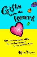 Gifts From The Heart di Randy Fujishin edito da Acada Books