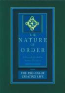 The Process of Creating Life: The Nature of Order, Book 2 di Christopher (University of California Alexander edito da Center for Environmental Structure