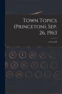 Town Topics (Princeton), Sep. 26, 1963; v.18, no.29 di Anonymous edito da LIGHTNING SOURCE INC