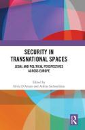 Security In Transnational Spaces edito da Taylor & Francis Ltd
