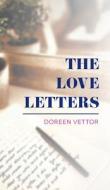 The Love Letters di Doreen Vettor edito da FriesenPress
