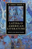 The Cambridge Companion to Latina/o American Literature edito da Cambridge University Press
