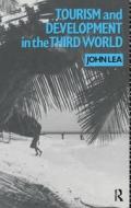 Tourism And Development In The Third World di John Lea edito da Taylor & Francis Ltd