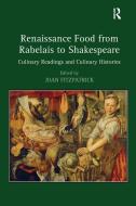 Renaissance Food from Rabelais to Shakespeare edito da Taylor & Francis Ltd