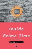 Inside Prime Time di Todd Gitlin edito da Taylor & Francis Ltd