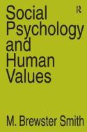 Social Psychology and Human Values di Anselm L. Strauss, M. Brewster Smith edito da Taylor & Francis Ltd
