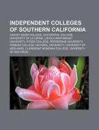 Independent Colleges Of Southern Califor di Books Llc edito da Books LLC, Wiki Series