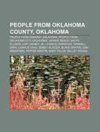 People From Oklahoma County, Oklahoma: M di Books Llc edito da Books LLC, Wiki Series