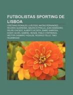Futbolistas Sporting de Lisboa di Fuente Wikipedia edito da Books LLC, Reference Series