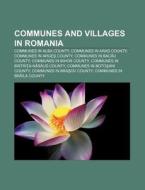 Communes And Villages In Romania: Commun di Source Wikipedia edito da Books LLC, Wiki Series