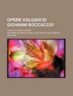 Opere Volgari Di Giovanni Boccaccio (16-17); Cor, Su I Testi A Penna di Giovanni Boccaccio edito da General Books Llc
