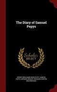 The Diary Of Samuel Pepys di Henry Benjamin Wheatley, Samuel Pepys, Mynors Bright edito da Andesite Press