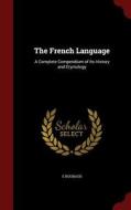 The French Language di E Roubaud edito da Andesite Press