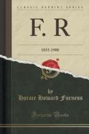 F. R di Horace Howard Furness edito da Forgotten Books