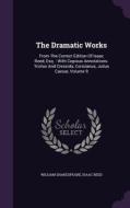 The Dramatic Works di William Shakespeare, Isaac Reed edito da Palala Press