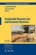 Sustainable Resource Use and Economic Dynamics edito da SPRINGER NATURE
