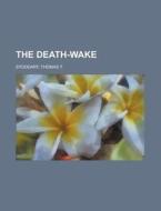 The Death-wake di Thomas T. Stoddart edito da Rarebooksclub.com