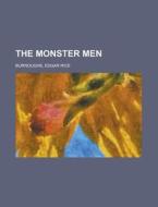 The Monster Men di Edgar Rice Burroughs edito da Books LLC, Reference Series