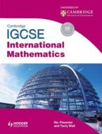 Cambridge Igcse International Mathematics di Terry Wall, Ric Pimentel edito da Hodder Education